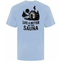 Load image into Gallery viewer, Finn Origins-Life is Better in the Sauna T-Shirt
